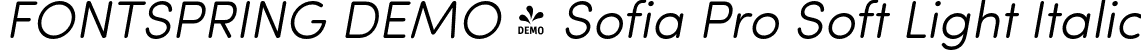 FONTSPRING DEMO - Sofia Pro Soft Light Italic font - Fontspring-DEMO-SofiaProSoftLightit.otf