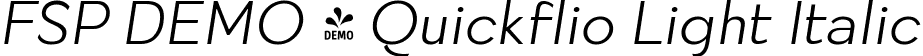 FSP DEMO - Quickflio Light Italic font - Fontspring-DEMO-quickflio-lightitalic.ttf