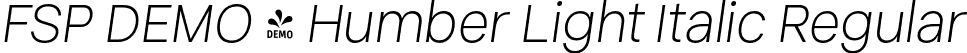 FSP DEMO - Humber Light Italic Regular font - Fontspring-DEMO-humber-lightitalic.otf