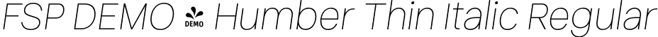 FSP DEMO - Humber Thin Italic Regular font - Fontspring-DEMO-humber-thinitalic.otf