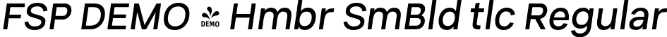 FSP DEMO - Hmbr SmBld tlc Regular font - Fontspring-DEMO-humber-semibolditalic.otf