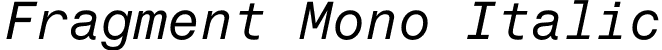 Fragment Mono Italic font - FragmentMono-Italic.otf