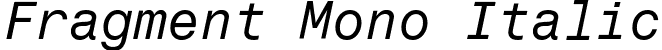 Fragment Mono Italic font - FragmentMono-Italic.ttf