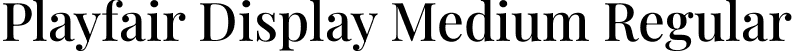 Playfair Display Medium Regular font - PlayfairDisplay-Medium.ttf