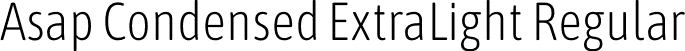 Asap Condensed ExtraLight Regular font - AsapCondensed-ExtraLight.otf