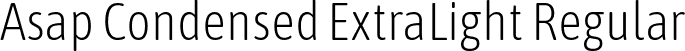 Asap Condensed ExtraLight Regular font - AsapCondensed-ExtraLight.ttf