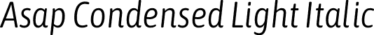 Asap Condensed Light Italic font - AsapCondensed-LightItalic.otf