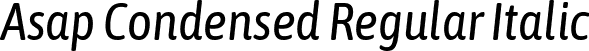 Asap Condensed Regular Italic font - AsapCondensed-Italic.ttf