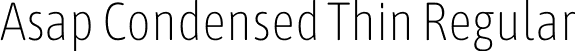 Asap Condensed Thin Regular font - AsapCondensed-Thin.otf