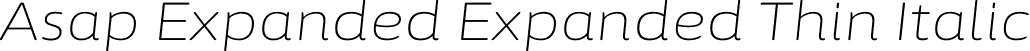 Asap Expanded Expanded Thin Italic font - AsapExpanded-ThinItalic.otf