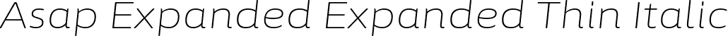 Asap Expanded Expanded Thin Italic font - AsapExpanded-ThinItalic.ttf