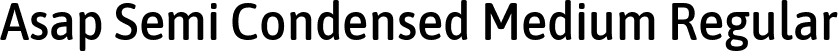 Asap Semi Condensed Medium Regular font - AsapSemiCondensed-Medium.ttf