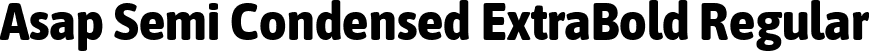 Asap Semi Condensed ExtraBold Regular font - AsapSemiCondensed-ExtraBold.ttf