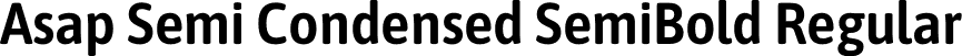 Asap Semi Condensed SemiBold Regular font - AsapSemiCondensed-SemiBold.otf