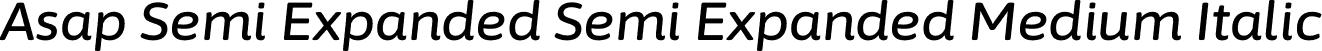 Asap Semi Expanded Semi Expanded Medium Italic font - AsapSemiExpanded-MediumItalic.otf