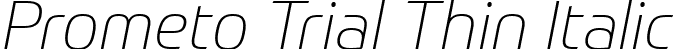Prometo Trial Thin Italic font - Prometo_Trial_ThIt.ttf