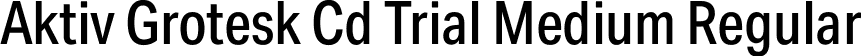 Aktiv Grotesk Cd Trial Medium Regular font - AktivGroteskCd_Trial_Md.ttf