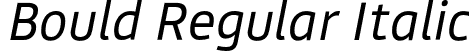 Bould Regular Italic font - bould-regularitalic.otf