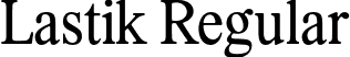 Lastik Regular font - Lastik-Regular.otf