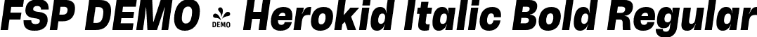 FSP DEMO - Herokid Italic Bold Regular font - Fontspring-DEMO-herokiditalic-bold.otf