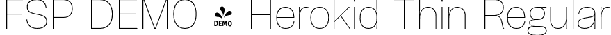 FSP DEMO - Herokid Thin Regular font - Fontspring-DEMO-herokid-thin.otf