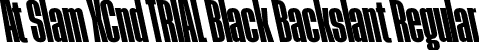 At Slam XCnd TRIAL Black Backslant Regular font - AtSlamXCndTRIAL-BlackBackslant.otf