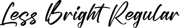 Less Bright Regular font - Less Bright.otf