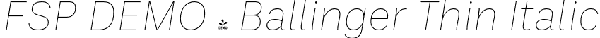 FSP DEMO - Ballinger Thin Italic font - Fontspring-DEMO-ballinger-thinitalic-1.otf