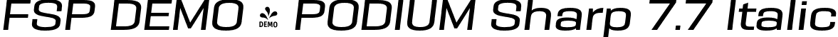 FSP DEMO - PODIUM Sharp 7.7 Italic font - Fontspring-DEMO-podiumsharp-7.7italic.otf