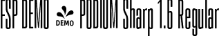 FSP DEMO - PODIUM Sharp 1.6 Regular font - Fontspring-DEMO-podiumsharp-1.6.otf