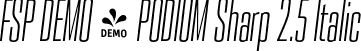 FSP DEMO - PODIUM Sharp 2.5 Italic font - Fontspring-DEMO-podiumsharp-2.5italic.otf
