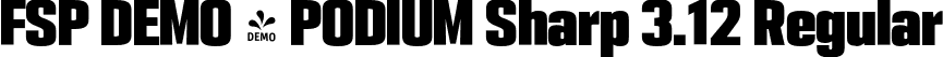 FSP DEMO - PODIUM Sharp 3.12 Regular font - Fontspring-DEMO-podiumsharp-3.12.otf