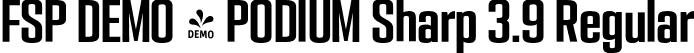 FSP DEMO - PODIUM Sharp 3.9 Regular font - Fontspring-DEMO-podiumsharp-3.9.otf