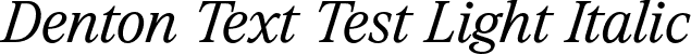 Denton Text Test Light Italic font - DentonTextTest-LightItalic.otf