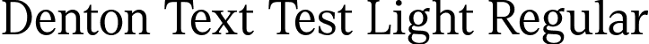 Denton Text Test Light Regular font - DentonTextTest-Light.otf