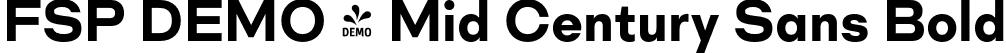 FSP DEMO - Mid Century Sans Bold font - Fontspring-DEMO-midcenturysans-bold.otf
