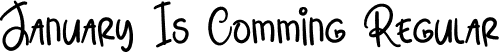 January Is Comming Regular font - January Is Comming.otf