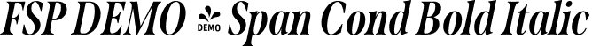 FSP DEMO - Span Cond Bold Italic font - Fontspring-DEMO-span-boldconditalic.otf