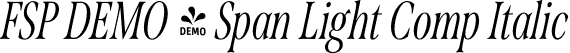 FSP DEMO - Span Light Comp Italic font - Fontspring-DEMO-span-lightcompitalic.otf