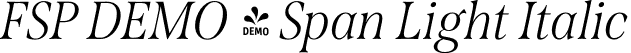 FSP DEMO - Span Light Italic font - Fontspring-DEMO-span-lightitalic.otf