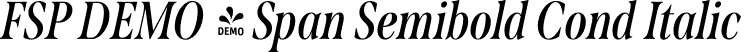 FSP DEMO - Span Semibold Cond Italic font - Fontspring-DEMO-span-semiboldconditalic.otf