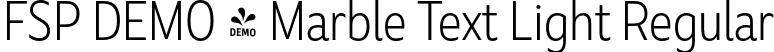 FSP DEMO - Marble Text Light Regular font - Fontspring-DEMO-marbletext-light.otf