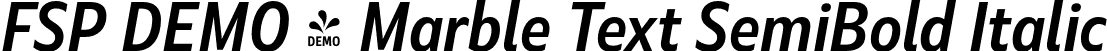 FSP DEMO - Marble Text SemiBold Italic font - Fontspring-DEMO-marbletext-semibolditalic.otf