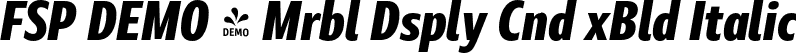 FSP DEMO - Mrbl Dsply Cnd xBld Italic font - Fontspring-DEMO-marbledisplay-condensedextrabolditalic.otf