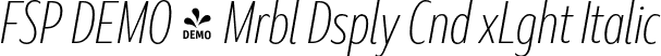 FSP DEMO - Mrbl Dsply Cnd xLght Italic font - Fontspring-DEMO-marbledisplay-condensedextralightitalic.otf