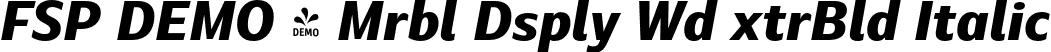 FSP DEMO - Mrbl Dsply Wd xtrBld Italic font - Fontspring-DEMO-marbledisplay-wideextrabolditalic.otf