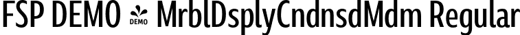 FSP DEMO - MrblDsplyCndnsdMdm Regular font - Fontspring-DEMO-marbledisplay-condensedmedium.otf