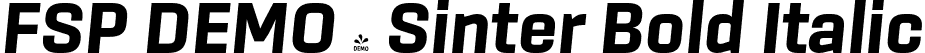 FSP DEMO - Sinter Bold Italic font - Fontspring-DEMO-sinter-bolditalic-1.otf