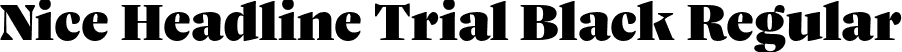 Nice Headline Trial Black Regular font - NiceHeadlineTrial-Black.otf