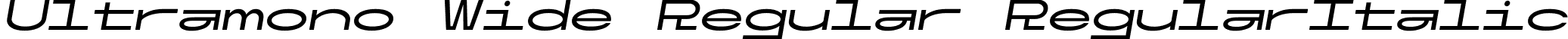 Ultramono Wide Regular RegularItalic font - UltramonoWide-RegularItalic.ttf